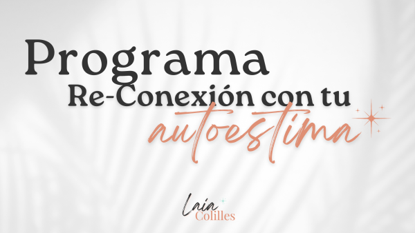 Programa Re-Conexión con tu Autoestima